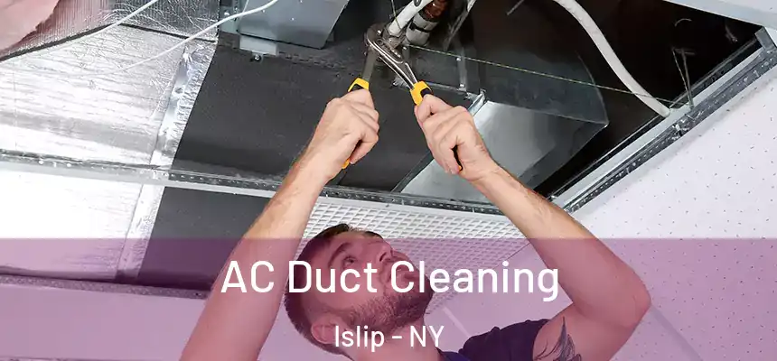  AC Duct Cleaning Islip - NY